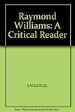 Raymond Williams : critical perspectives