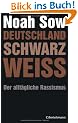 Deutschland Schwarz Wei�. Der allt�gliche Rassismus