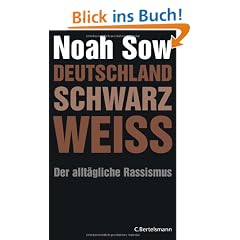 Deutschland Schwarz Wei�. Der allt�gliche Rassismus