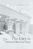 The city in Roman and Byzantine Egypt