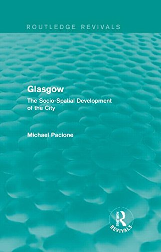 Glasgow: The Socio-spatial Development of the City (Routledge Revivals)