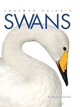 Amazing Animals: Swans (Amazing Animals (Creative Education Paperback))