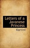 Letters of a Javanese Princess
