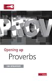 Proverbs (Opening Up the Bible)