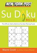 New York Post Mild Su Doku: The Official Utterly Addictive Number-Placing Puzzle