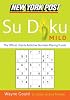New York Post Mild Su Doku: The Official Utterly Addictive Number-Placing Puzzle