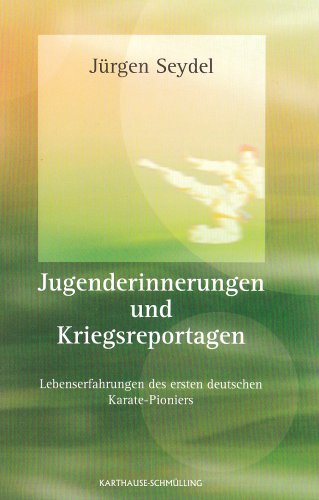 Jugenderinnerungen und Kriegsreportagen