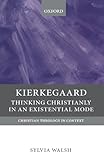Kierkegaard : thinking Christianly in an existential mode