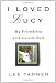 Search : I Loved Lucy: My Friendship with Lucille Ball