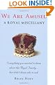 We Are Amused: A Royal Miscellany