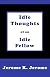 Idle Thoughts of an Idle Fellow