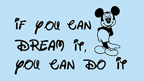 Vinyl Decal Sticker for Wall Nursery Children's Room Quote - Black - 23 Inches - Peel and Stick - Removable Decor ART (MICKEY MOUSE DREAM)