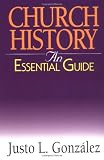 Church History: An Essential Guide (Abingdon Essential Guides)