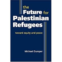 The Future for Palestinian Refugees: Toward Equity and Peace
