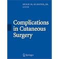 Complications in Cutaneous Surgery by Hugh M. Gloster