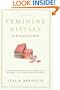 The Feminine Mistake: Are We Giving Up Too Much?