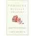 Feminine Mistake, The: Are We Giving Up Too Much?