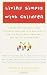 Living Simply with Children: A Voluntary Simplicity Guide for Moms, Dads, and Kids Who Want to Reclaim the Bliss of Childhood and the Joy of Parenting