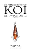 Koi Entwicklung: Koi Entwicklung: Koi Entwicklung Teil 2: Teil 2
