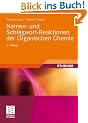 Namen- und Schlagwort-Reaktionen der Organischen Chemie (Teubner Studienb�cher Chemie)