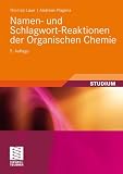 Produkt-Bild: Namen- und Schlagwort-Reaktionen der Organischen Chemie (Teubner Studienb&uuml;cher Chemie)