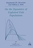 On the Dynamics of Exploited Fish Populations (Fish & Fisheries Series)