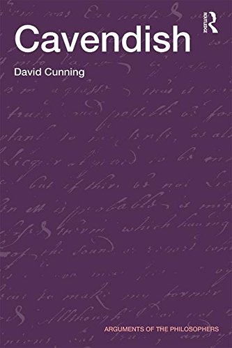 Cavendish (Arguments of the Philosophers), by David Cunning