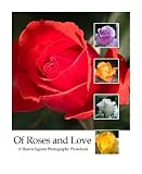 Of Roses and Love (Floral Beauty)
