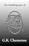 The Autobiography of G.K. Chesterton