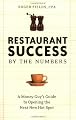 Restaurant Success by the Numbers: A Money-Guy's Guide to Opening the Next Hot Spot