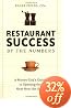 Restaurant Success by the Numbers: A Money-Guy's Guide to Opening the Next Hot Spot