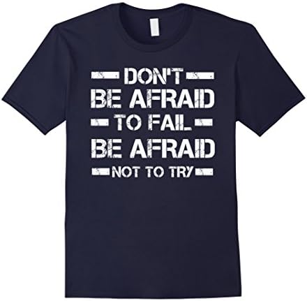 Men's Don't be Afraid To Fail - Motivational T Shirt Large Navy