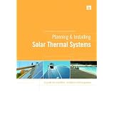 Planning and Installing Solar Thermal Systems: A Guide for Installers, Architects and Engineers
