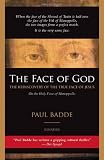 The Face of God: The Rediscovery of the True Face of Jesus