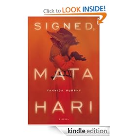 Signed, Mata Hari: A Novel