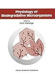 Physiology of biodegradative microorganisms