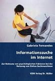 Informationssuche im Internet: Zur Relevanz von psychologischen Faktoren bei der Nutzung von Online-Suchmaschinen