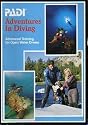 PADI Adventures in Diving: Advanced Training for Open Water Divers