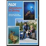 PADI Adventures in Diving: Advanced Training for Open Water Divers