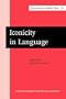 Iconicity in Language (Amsterdam Studies in the Theory and History of Linguistic Science, Series IV: Current Issues in Linguistic Theory)