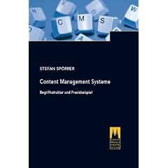 Content Management Systeme: Begriffsstruktur und Praxisbeispiel