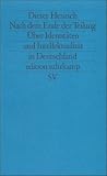 Nach dem Ende der Teilung: &Uuml;ber Identit&auml;ten und Intellektualit&auml;t in Deutschland (edition suhrkamp) - Dieter Henrich