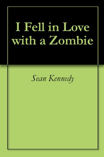 I Fell in Love with a Zombie