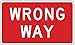 Traffic Sign, 24 x 36In, WHT/R, Wrong Way