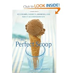 The Perfect Scoop: Ice Creams, Sorbets, Granitas, and Sweet Accompaniments