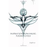 Inspiration From A Muse: Poems To Her