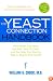 The Yeast Connection Handbook