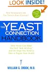 The Yeast Connection Handbook: How Ye...
