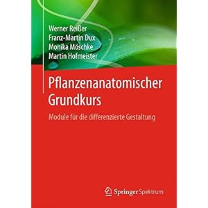 Pflanzenanatomischer Grundkurs: Module für die differenzierte Gestaltung
