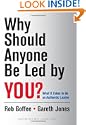 Why Should Anyone be Led by You?
